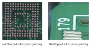 Figure 5 BGA chip and stepped solder paste printing results